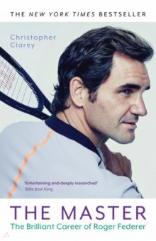 

The Master. The Brilliant Career of Roger Federer