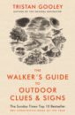 Gooley Tristan The Walker's Guide to Outdoor Clues and Signs hallewell richard short walks in northumbria guide to 20 local walks