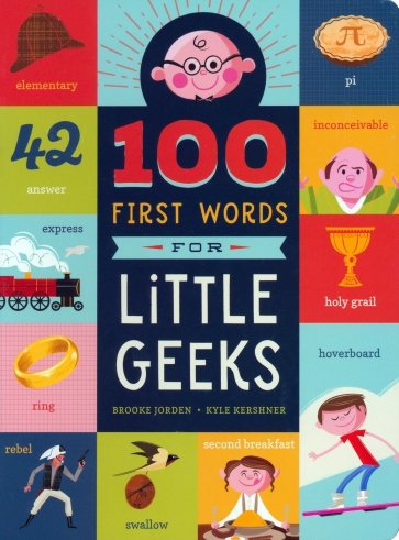 100 First Words for Little Geeks