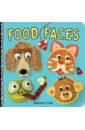 Cook Deanna F. Food Faces