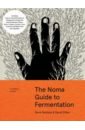 Redzepi Rene, Зильбер Дэвид The Noma Guide to Fermentation. Including koji, kombuchas, shoyus, misos, vinegars, garums