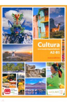 Cultura en el mundo hispanohablante A2/B1. Nueva edicion