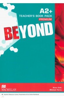 Beyond. A2+. Teacher s Book Premium Pack (+DVD, +CD)