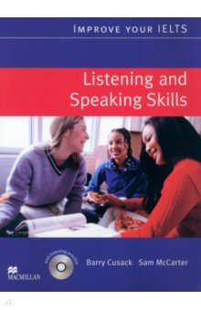 Improve Your IELTS. Listening and Speaking Skills. Student's Book (+CD) Macmillan Education