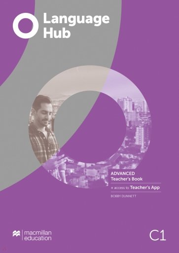 Language Hub. Advanced. Teacher's Book with Teacher's App