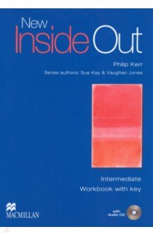 Kerr Philip, Kay Sue, Jones Vaughan - New Inside Out. Intermediate. Workbook with Key (+CD)