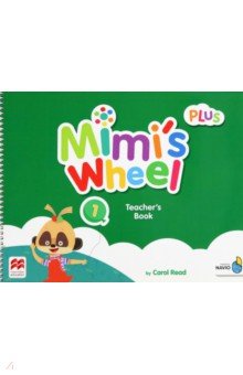 Обложка книги Mimi's Wheel. Level 1. Teacher's Book Plus with Navio App, Read Carol