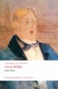 Sloan John Oscar Wilde. Authors in Context wilde o the best of oscar wilde selected plays and writings