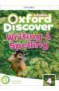 O`Dell Kathryn, Tebbs Victoria Oxford Discover. Second Edition. Level 4. Writing and Spelling