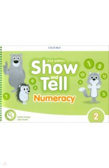 Grainger Kirstie, Osvath Erika - Show and Tell. Second Edition. Level 2. Numeracy Book