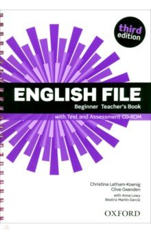 English File. Third Edition. Beginner. Teacher's Book with Test and Assessment CD-ROM