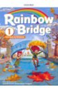 Howell Sarah M, Kester-Dodgson Lisa Rainbow Bridge. Level 1. Class Book and Workbook