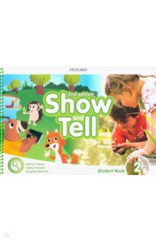 Harper Kathryn, Whitfield Margaret, Pritchard Gabby - Show and Tell. Second Edition. Level 2. Student Book Pack