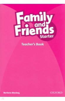 Family and Friends. Starter. Teacher's Book Oxford