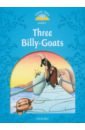 The Three Billy Goats Gruff. Level 1 the three billy goats