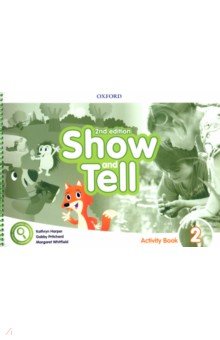 Harper Kathryn, Whitfield Margaret, Pritchard Gabby - Show and Tell. Second Edition. Level 2. Activity Book