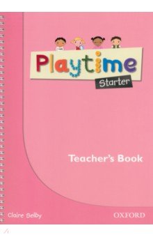 

Playtime. Starter. Teacher's Book