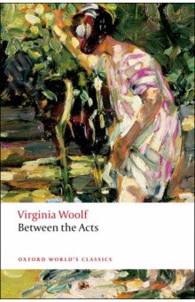 Woolf Virginia - Between the Acts