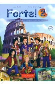 Forte! 2. Libro dello studente ed esercizi. Livello elementare. A1 + + CD ROM + CD Audio