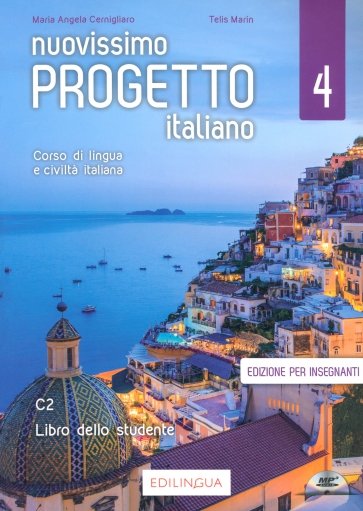 Nuovissimo Progetto italiano 4. Libro dello studente. Edizione per insegnanti (+CDmp3)