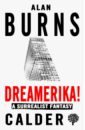 Burns Alan Dreamerika! A Surrealist Fantasy burns alan babel