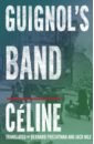 Celine Louis-Ferdinand Guignol’s Band farmer john stephen a dsctionary of slang and colloquial english slang and its analogues