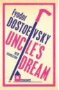 Dostoevsky Fyodor Uncle’s Dream dostoevsky f uncle s dream