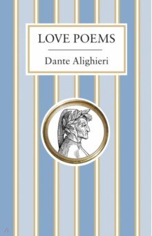 Alighieri Dante - Love Poems