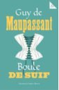 Maupassant Guy de Boule de Suif and Other Stories французский с ги де мопассаном пышка guy de maupassant boule de suif франк и
