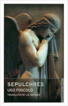 Обложка книги Sepulchres and Other Poems, Foscolo Ugo