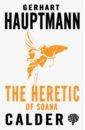 Hauptmann Gerhart The Heretic of Soana