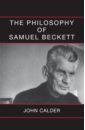 Calder John The Philosophy of Samuel Beckett beckett samuel en attendant godot
