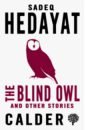 Hedayat Sadeq The Blind Owl and Other Stories