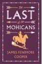 Cooper James Fenimore The Last of the Mohicans the last of the mohicans