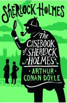 Doyle Arthur Conan - The Casebook of Sherlock Holmes