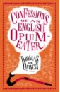 цена de Quincey Thomas Confessions of an English Opium Eater and Other Writings