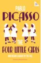 Picasso Pablo The Four Little Girls and Desire Caught by the Tail gaitskill mary two girls fat and thin
