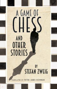 Zweig Stefan - A Game of Chess and Other Stories
