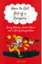 Erre J.M. How to Get Rid of a Vampire Using Ketchup, Garlic Cloves and a Bit of Imagination queneau raymond zazie in the metro