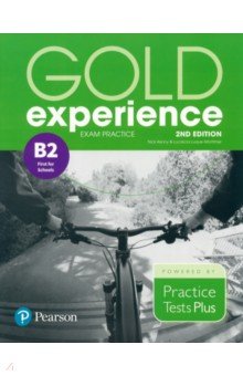 Обложка книги Gold Experience. 2nd Edition. Exam Practice B2 First For School. Practice Tests Plus, Luque-Mortimer Lucrecia, Kenny Nick