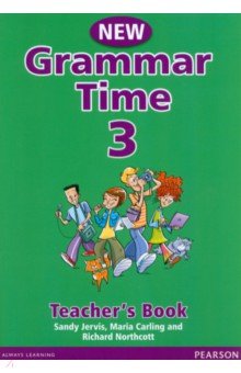 Обложка книги New Grammar Time. Level 3. Teacher's Book, Jervis Sandy, Northcott Richard, Carling Maria