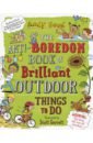 Seed Andy The Anti-Boredom Book of Brilliant Outdoor Things to Do