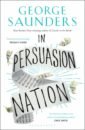 Saunders George In Persuasion Nation saunders george pastoralia