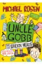 Rosen Michael Uncle Gobb and the Green Heads rosen michael michael rosen s a z the best children s poetry from agard to zephaniah
