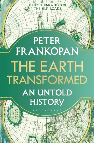 The Earth Transformed. An Untold History