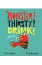 Taylor Sean Monster! Thirsty! Drink! monster book