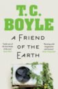 Boyle T.C. A Friend of the Earth