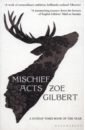 Gilbert Zoe Mischief Acts hunter erin into the wild