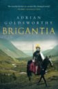 Goldsworthy Adrian Brigantia ostow micol the edge of great