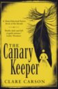 Carson Clare The Canary Keeper collins sara the confessions of frannie langton